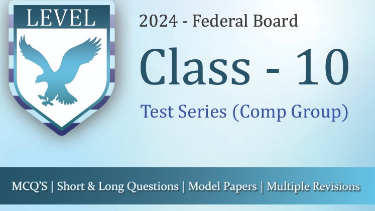 Test Series – 10th Class Federal Board (Comp Group)