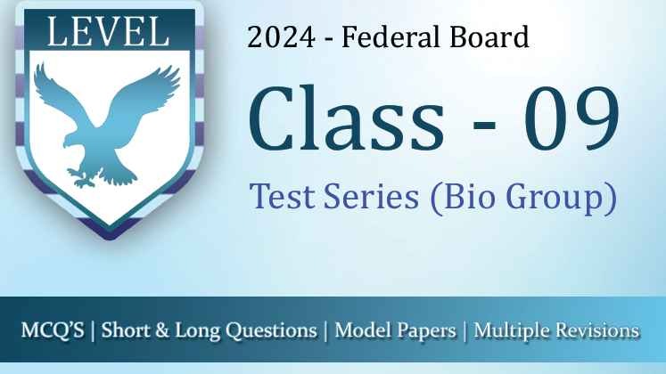 Test Series – 9th Class Federal Board (Bio Group)