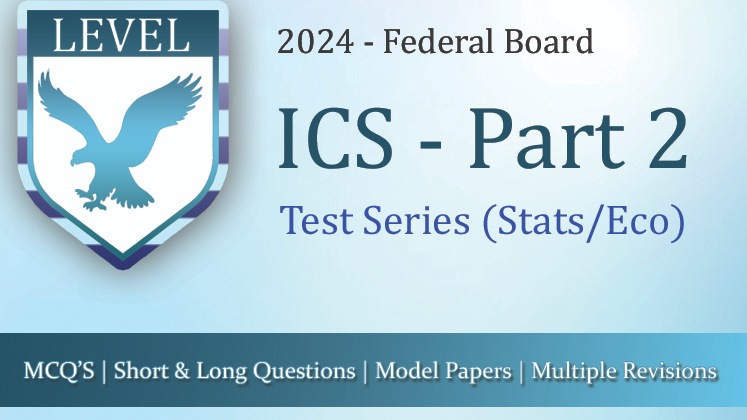 Test Series – 12th Class Federal Board (ICS – Stats/Eco Group)