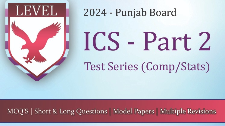 Test Series – 12th Class Punjab Board (ICS – Comp/Stats Group)